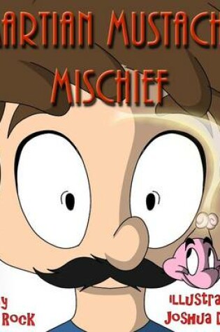 Cover of Martian Mustache Mischief