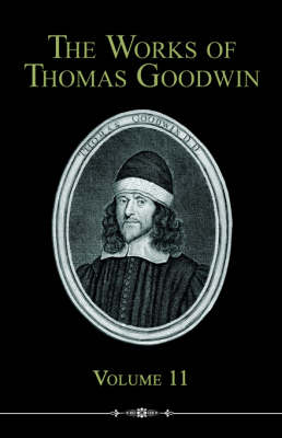 Book cover for The Works of Thomas Goodwin, Volume 11
