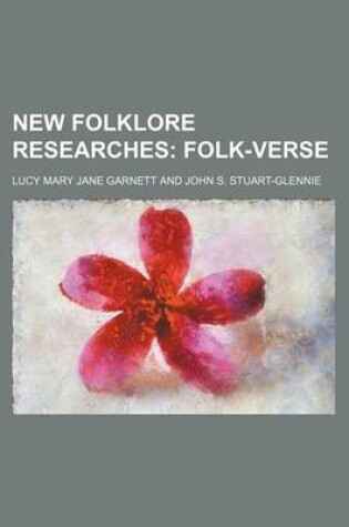 Cover of New Folklore Researches (Volume 1); Folk-Verse