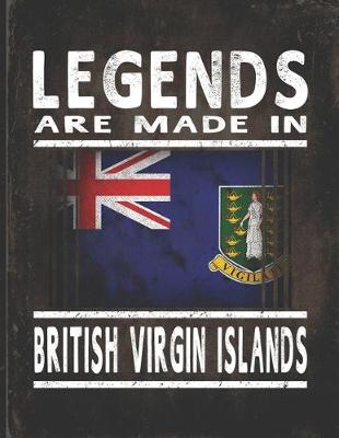 Book cover for Legends Are Made In British Virgin Islands