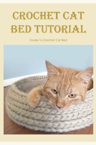 Cover of Crochet Cat Bed Tutorial