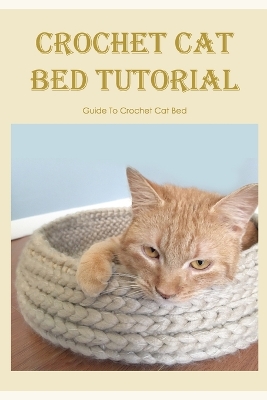 Book cover for Crochet Cat Bed Tutorial