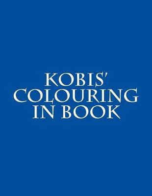 Book cover for Kobis' Colouring in Book