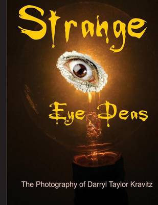 Book cover for Strange Eye Deas The Photography of Darryl Taylor Kravitz