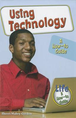 Book cover for Using Technology: A How-To Guide