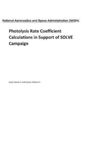 Cover of Photolysis Rate Coefficient Calculations in Support of Solve Campaign