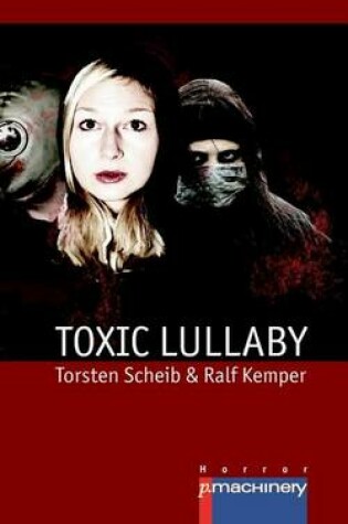 Cover of Toxic Lullaby