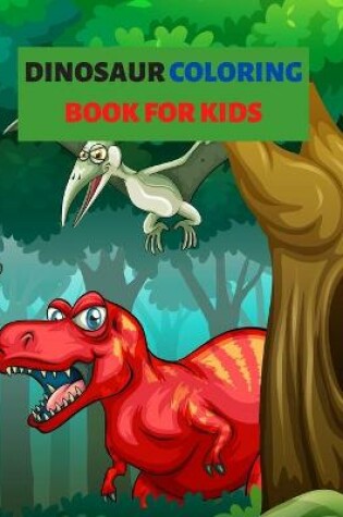 Cover of Dinosaur Coloring Book for Kids