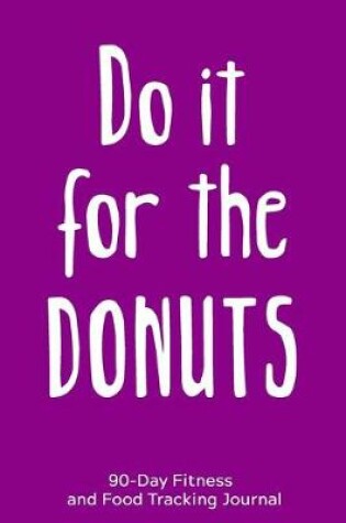 Cover of Do it For the Donuts