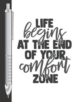 Book cover for Life Begins At The End Of Your Comfort Zone