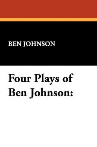 Cover of Four Plays of Ben Jonson