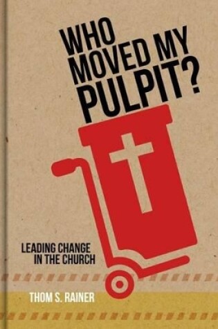 Cover of Who Moved My Pulpit?