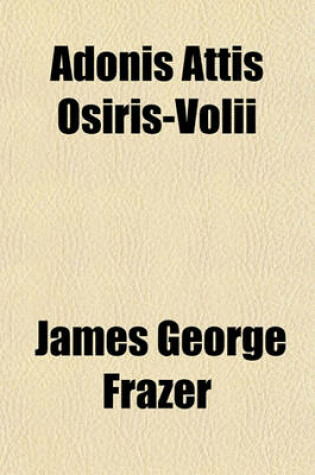 Cover of Adonis Attis Osiris-Volii