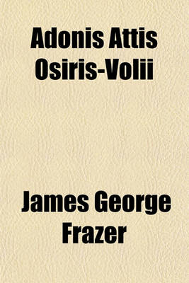 Book cover for Adonis Attis Osiris-Volii
