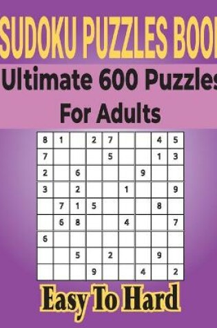 Cover of Ultimate Sudoku Puzzles Book 600 Puzzles for Adults