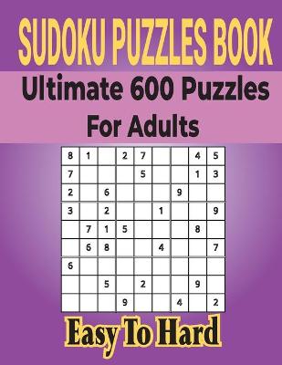 Cover of Ultimate Sudoku Puzzles Book 600 Puzzles for Adults