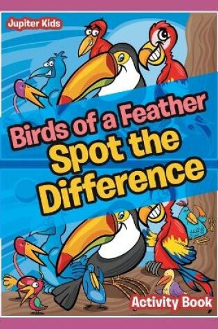 Cover of Birds of a Feather Spot the Difference Activity Book
