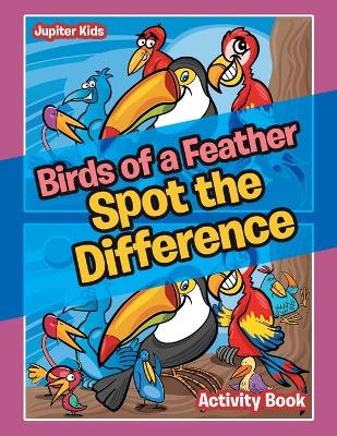 Book cover for Birds of a Feather Spot the Difference Activity Book