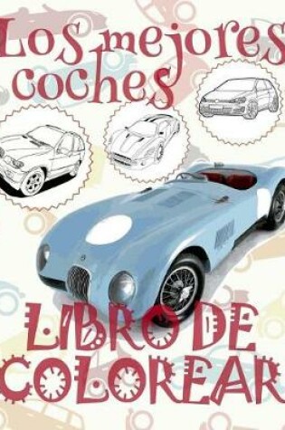 Cover of &#9996; Los mejores coches &#9998; Libro de Colorear Carros Colorear Niños 4 Años &#9997; Libro de Colorear Infantil