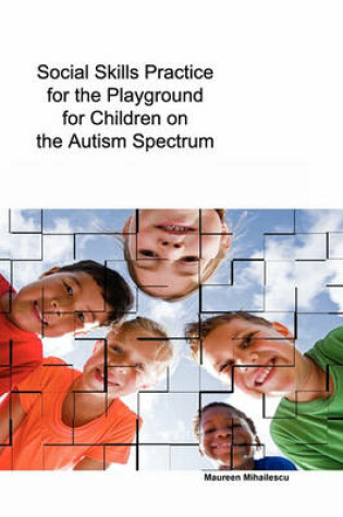 Cover of Social Skills Practice for the Playground for Children on the Autism Spectrum