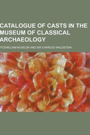 Cover of Catalogue of Casts in the Museum of Classical Archaeology