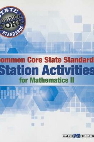 Cover of Common Core State Standards Station Activities for Mathematics II