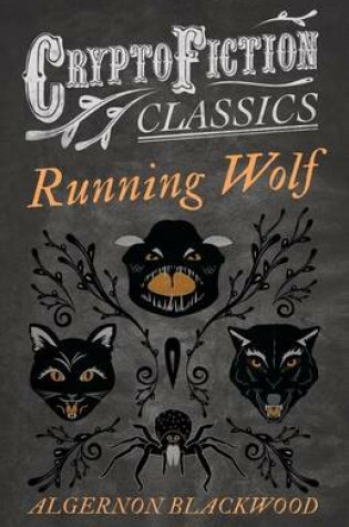 Cover of Running Wolf (Cryptofiction Classics - Weird Tales of Strange Creatures)