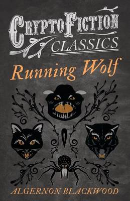 Book cover for Running Wolf (Cryptofiction Classics - Weird Tales of Strange Creatures)