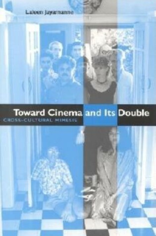 Cover of Toward Cinema and Its Double