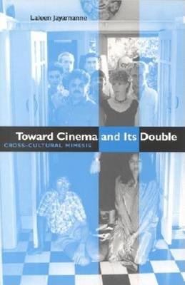 Book cover for Toward Cinema and Its Double