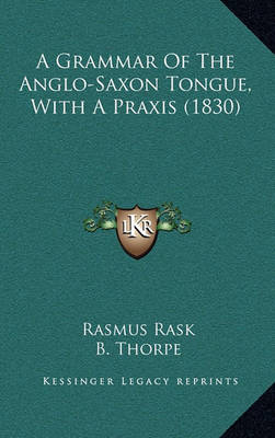 Book cover for A Grammar of the Anglo-Saxon Tongue, with a Praxis (1830)