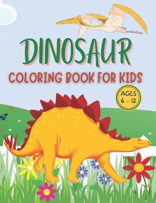 Book cover for Dinosaur Coloring Book for Kids