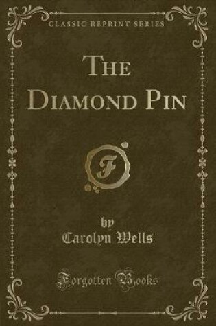 Cover of The Diamond Pin (Classic Reprint)