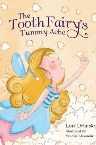 Cover of The Tooth Fairy's Tummy Ache