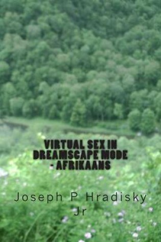 Cover of Virtual Sex in Dreamscape Mode - Afrikaans