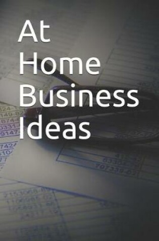 Cover of At Home Business Ideas