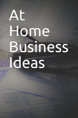 Book cover for At Home Business Ideas