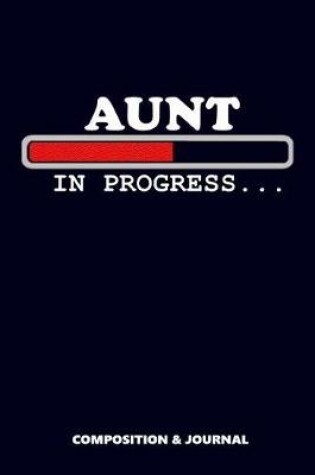 Cover of Aunt in Progress
