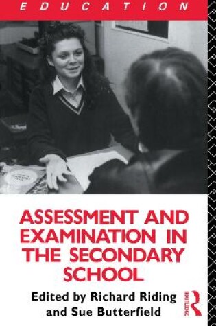 Cover of Assessment and Examination in the Secondary School