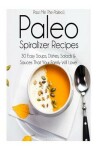 Book cover for Pass Me The Paleo's Paleo Spiralizer Recipes