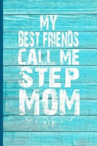 Cover of My Best Friends Call Me Stepmom