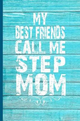 Book cover for My Best Friends Call Me Stepmom