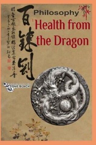 Cover of Philosophy The health of the Dragon