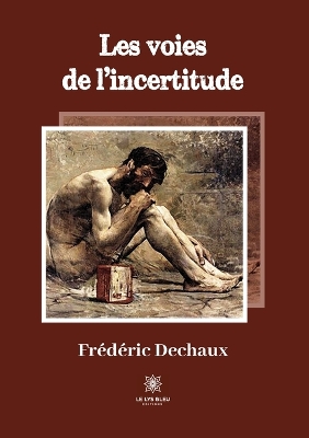 Cover of Les voies de l'incertitude