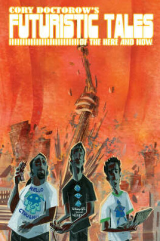 Cover of Cory Doctorow’s Futuristic Tales Of The Here And Now