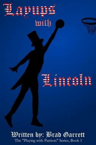 Cover of Layups with Lincoln