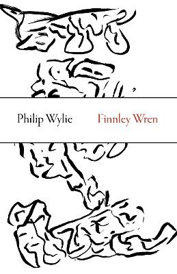 Book cover for Finnley Wren – His Notions and Opinions, Together with a Haphazard History of His Career and Amours in These Moody Years, as Well as Sundry Rhymes, Fa