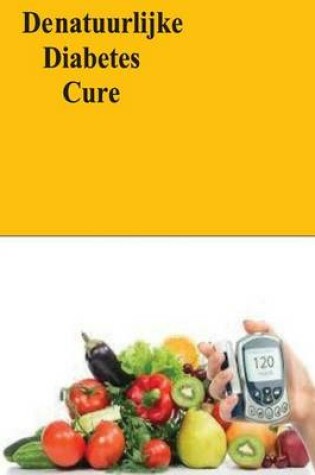 Cover of De natuurlijke Diabetes Cure