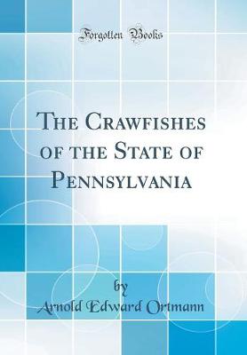 Book cover for The Crawfishes of the State of Pennsylvania (Classic Reprint)