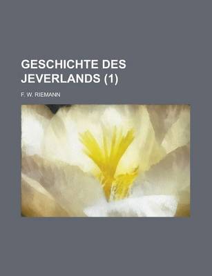 Book cover for Geschichte Des Jeverlands (1 )